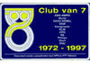 Club van 7, 1972 - 1997